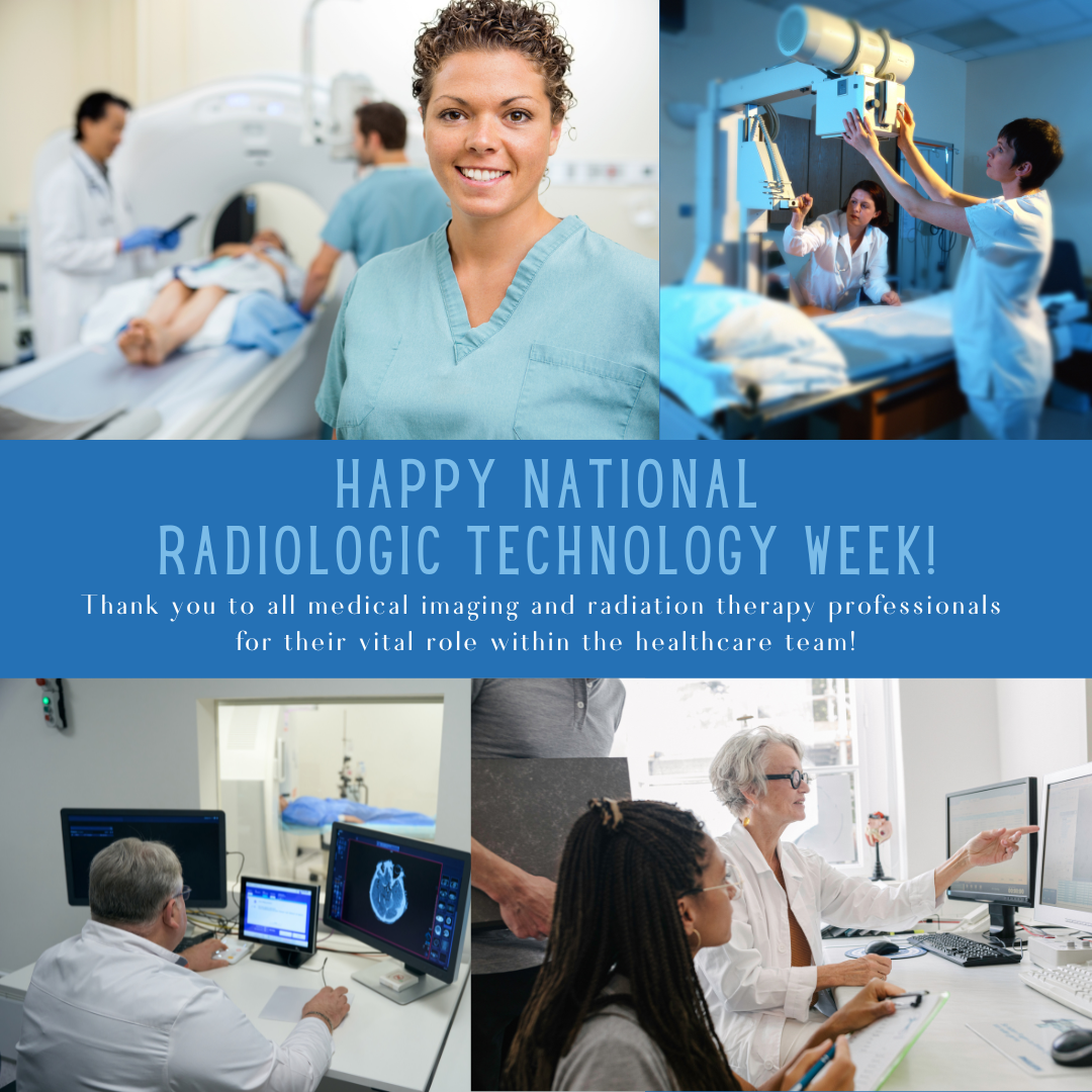 Happy National Radiologic Technology Week!