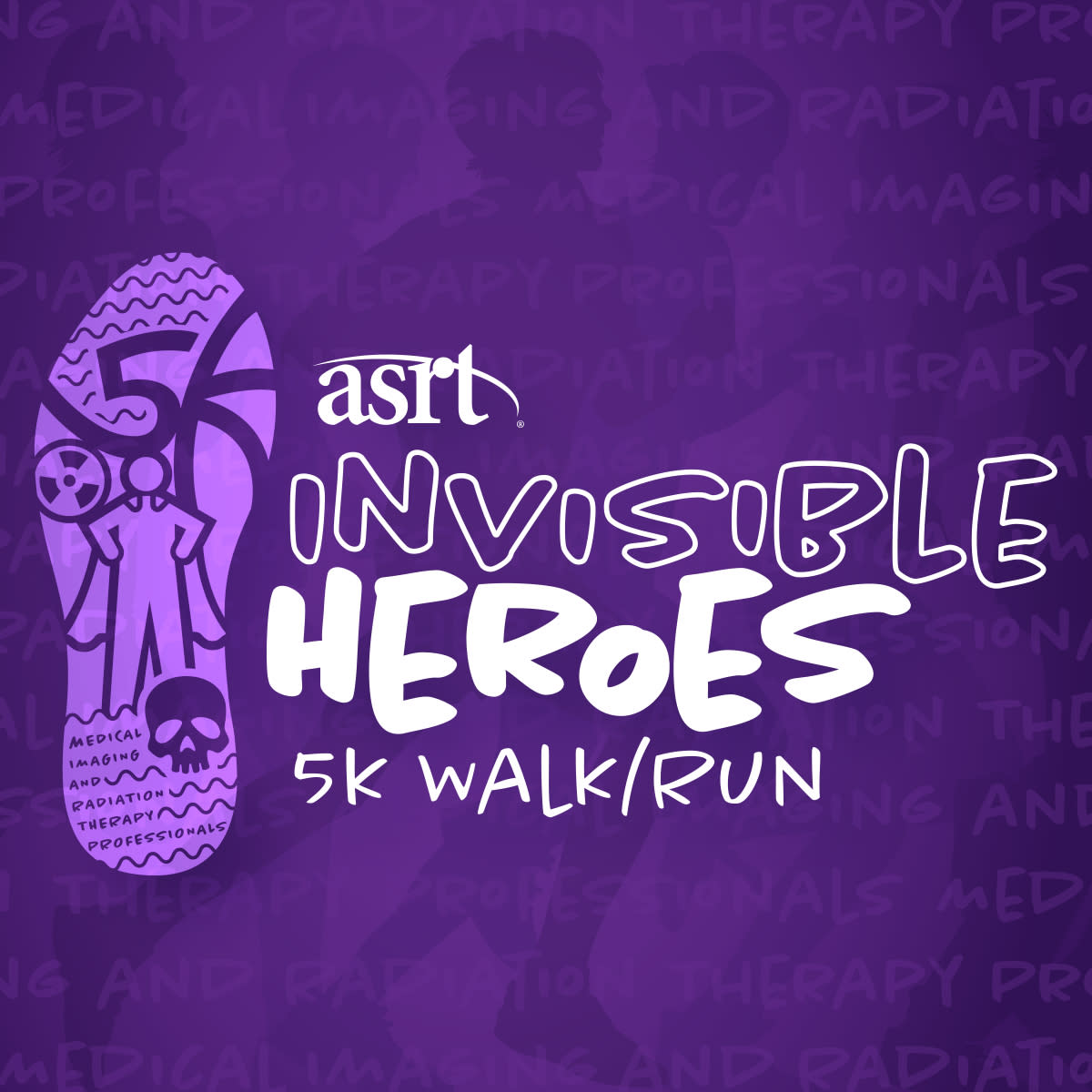 Join Us in Supporting the ASRT Invisible Heroes 5K Walk/Run